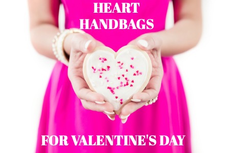 HEART HANDBAGS FOR VALENTINES DAY