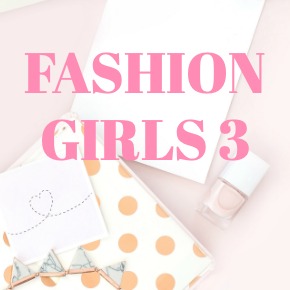 FASHION GIRLS 3