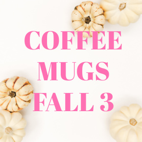 COFFEE MUGS FALL 3