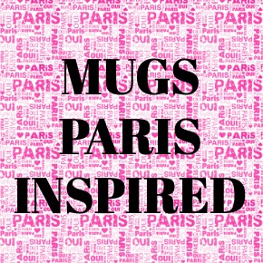 COFFEE MUGS PARIS INSPIRED