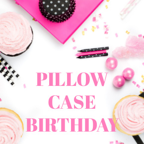 PILLOW CASE BIRTHDAY
