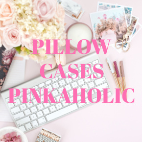 PILLOW CASES PINKAHOLIC