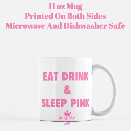 Eat Drink Sleep Pink Coffee Mug-