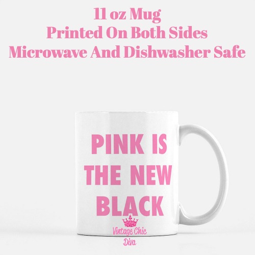 Pink Is The New Black Coffee Mug-