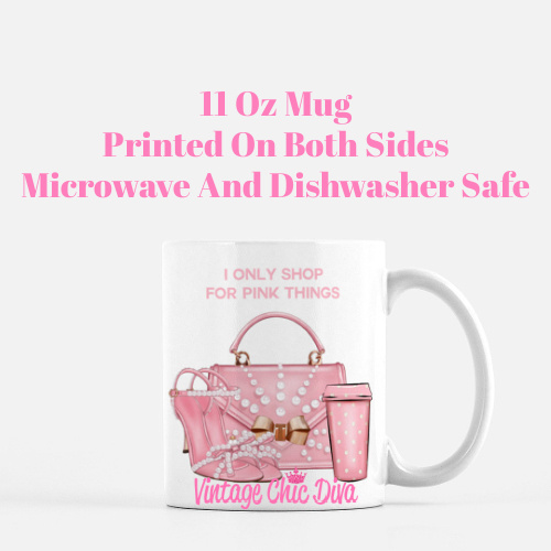 I Only Shop For Pink Things1 Coffee Mug-