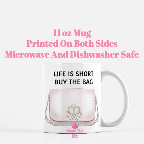 Life Is Short Buy The Bag1 Coffee Mug-